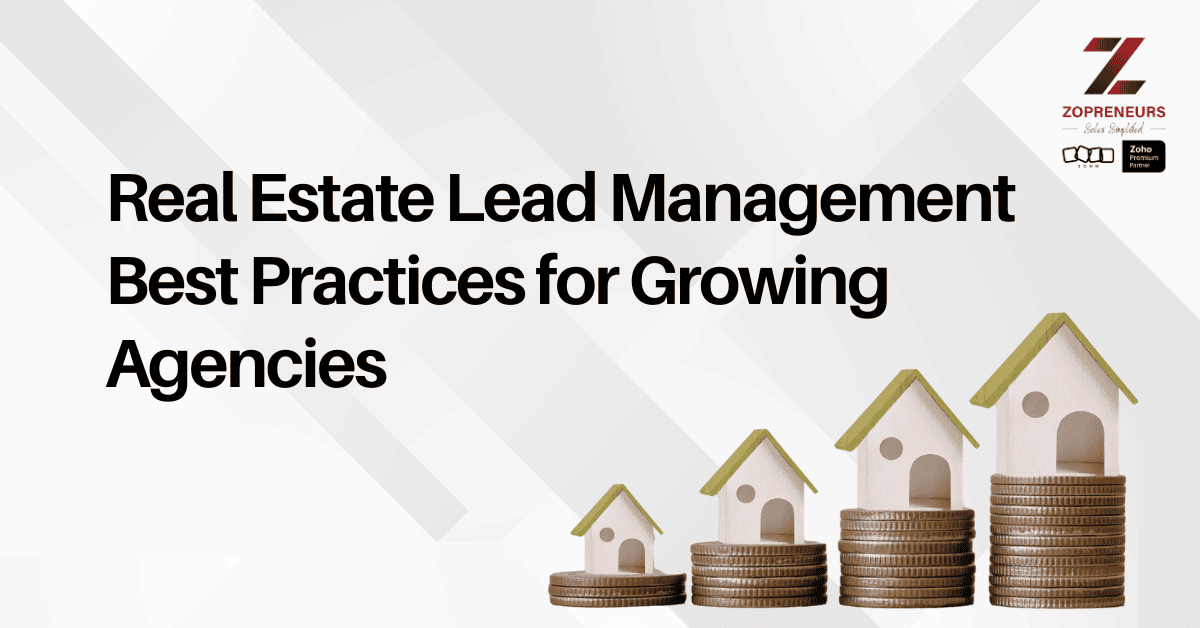 Real Estate Lead Management Best Practices for Growing Agencies