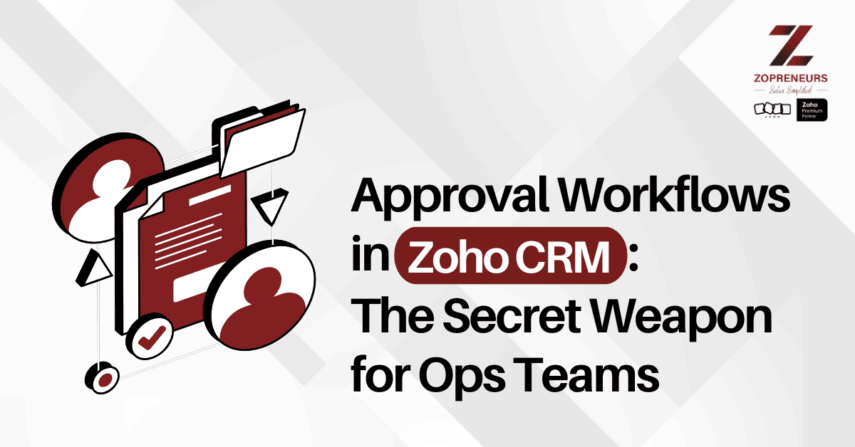 Approval Workflows in CRM: The Secret Weapon for Ops Teams