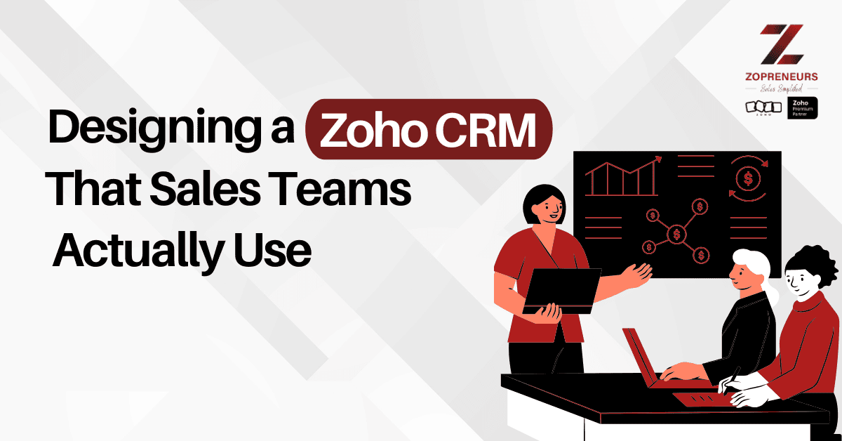 Designing a CRM That Sales Teams Actually Use