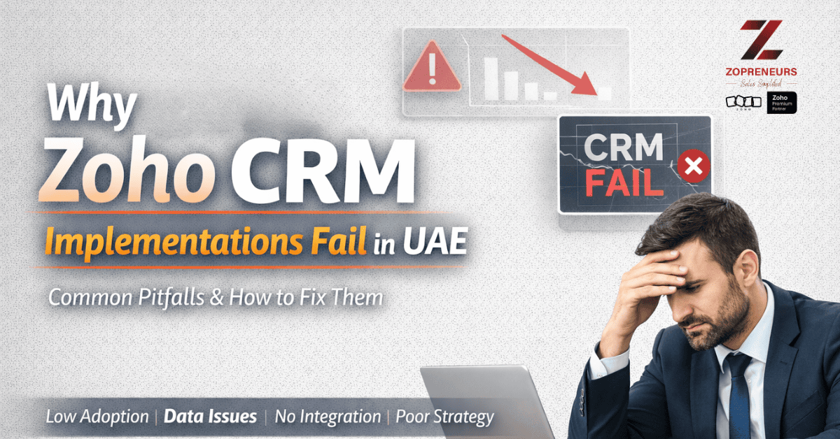 Why Zoho CRM Implementations Fail in UAE