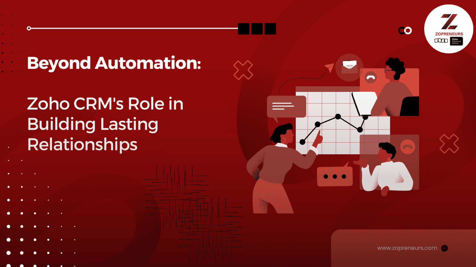 Beyond Automation: Zoho CRM's Role in Building Lasting Relationships